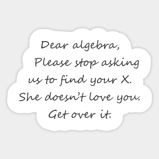 Dear Algebra Find Your X Sticker